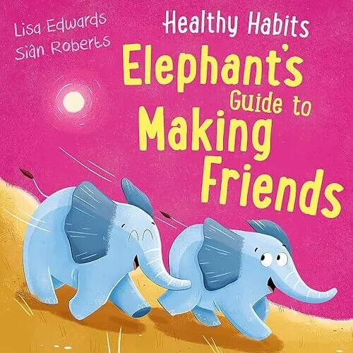 Healthy Habits Elephant's Guide to Making Friends