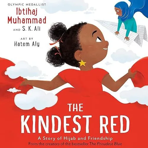 The Kindest Red: A Story of Hijab and Friendship
