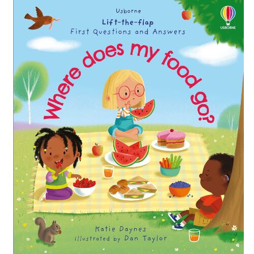 Usborne Lift the Flap First Questions and Answers Where does my food go?
