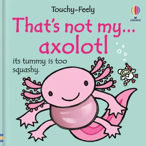That's Not My Axolotl
