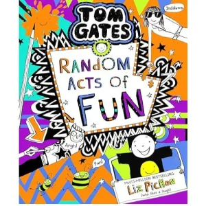 Cover of the book Tom Gates Random Acts of Fun by Liz Pichon